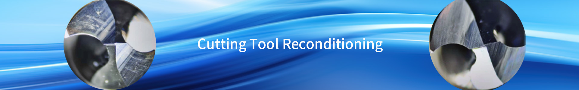 Cutting Tool Reconditioning