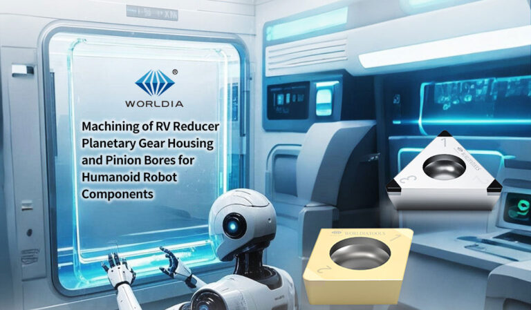 Machining of Humanoid Robot Components Worldia's Case Study on Inner Bore Machining of RV Reducer Planetary Gear Housing and Pinion_01