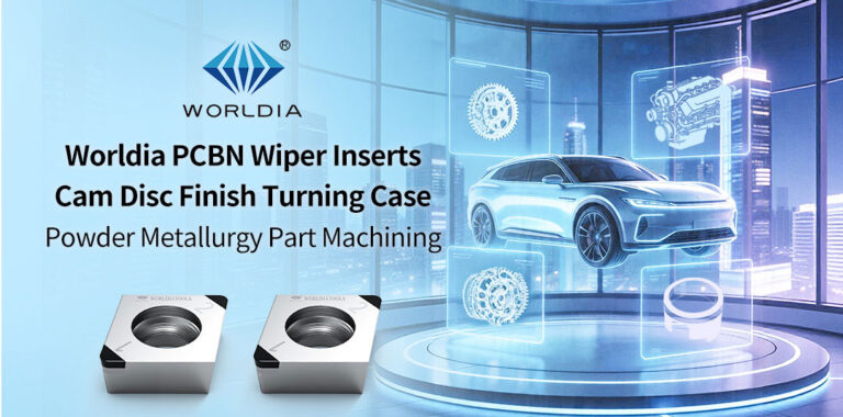 Powder Metallurgy Part Machining Worldia PCBN Wiper Insert Case Study for Finish Turning of Cam Discs_01
